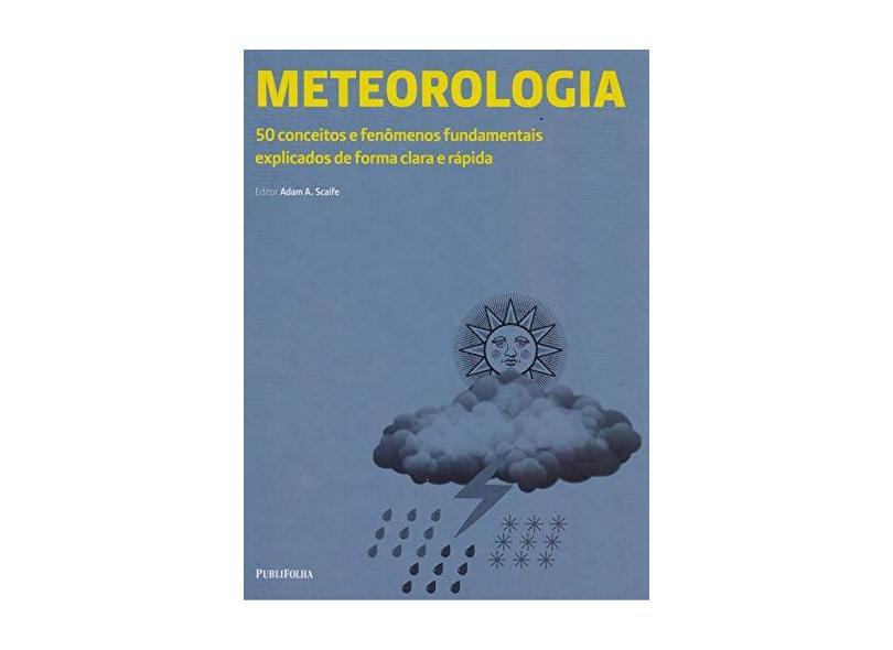 Meteorologia 50 Conceitos - Adam A. Scaife - 9788594111005