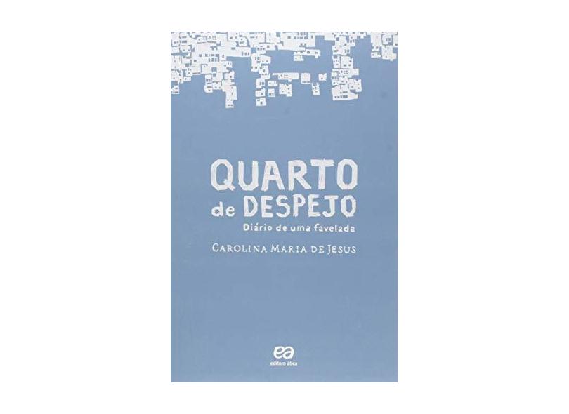 Quarto de Despejo - Diário de Uma Favelada - Jesus, Carolina Maria De - 9788508171279