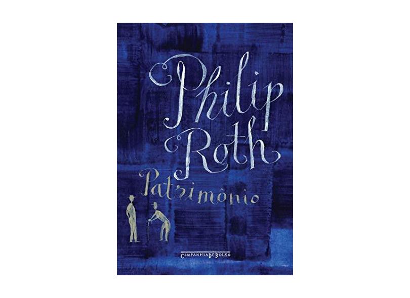 Patrimônio - Uma História Real - Roth, Philip - 9788535926958