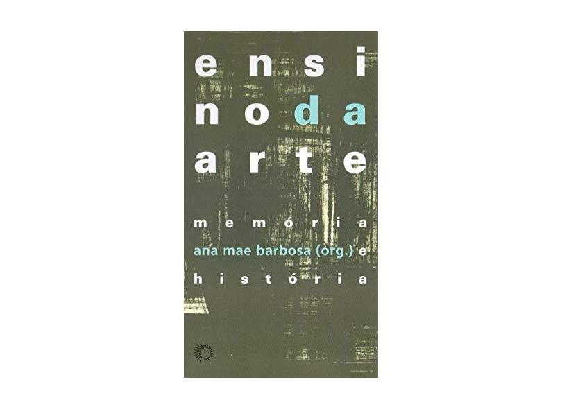 Ensino Da Arte Memoria E Historia - Capa Comum - 9788527308205