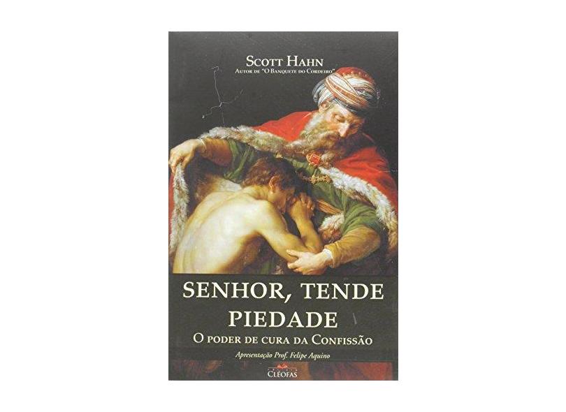 Senhor, Tende Piedade - Scott Hahn - 9788584970315