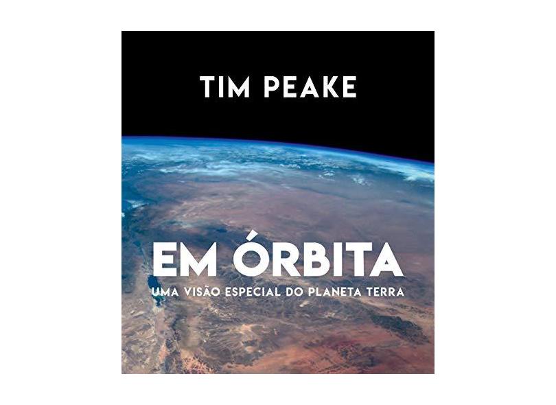 Em Órbita - Peake, Tim - 9788584390861