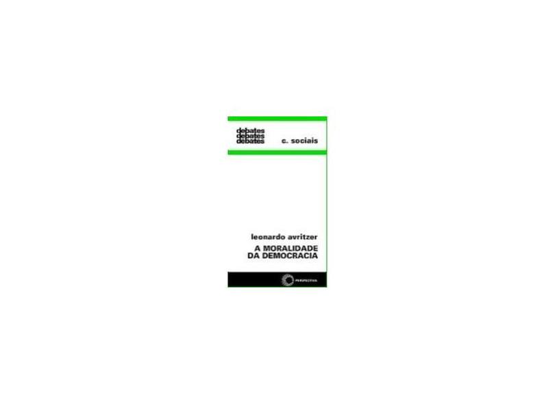 A Moralidade Da Democracia. Ensaios Em Teoria Habermasiana E Teoria Democratica - Capa Comum - 9788527300964