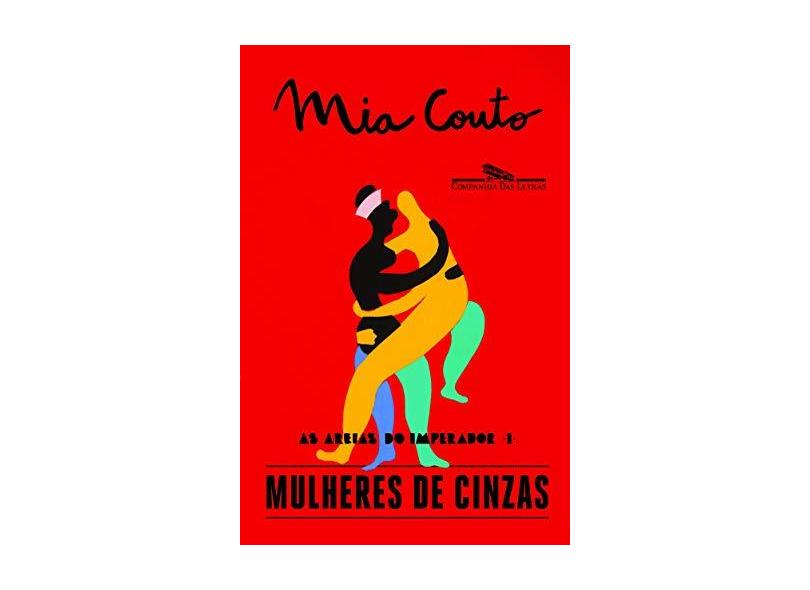 Mulheres De Cinzas - Mia Couto - 9788535926620