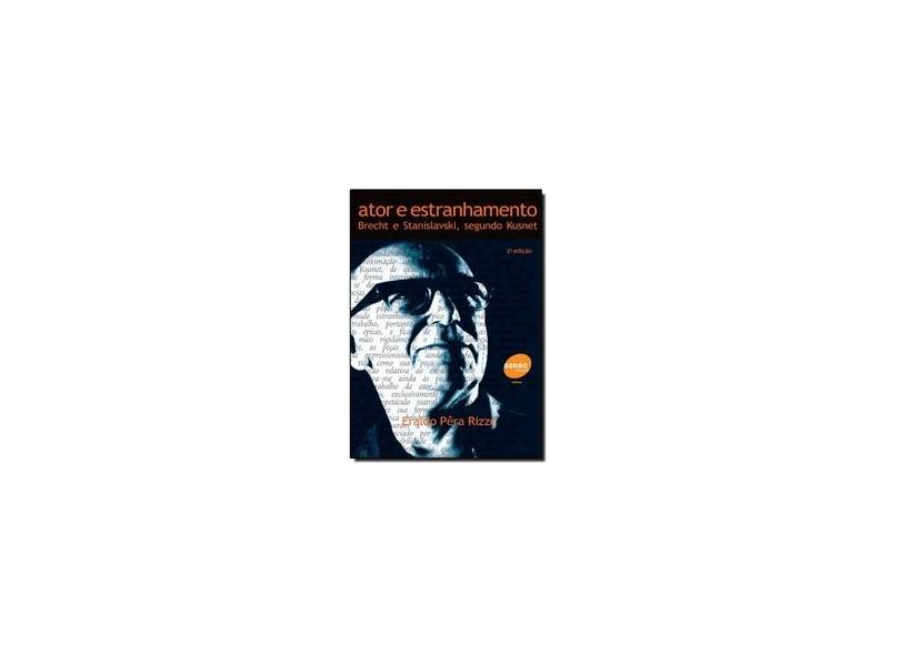 Ator E Estranhamento - Eraldo Pera Rizzo - 9788573592047