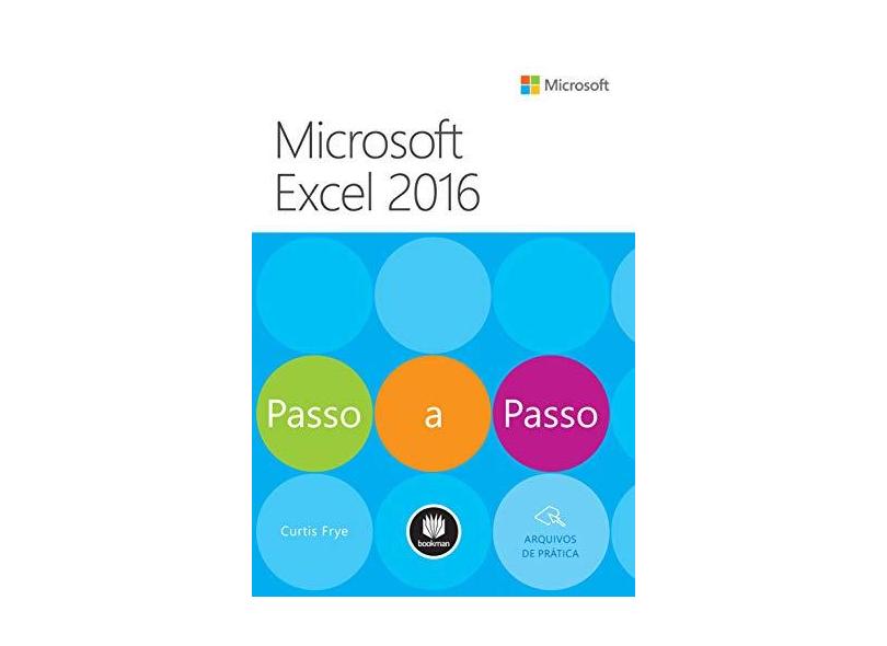 Microsoft Excel 2016 Passo A Passo - Frye, Curtis - 9788582603956