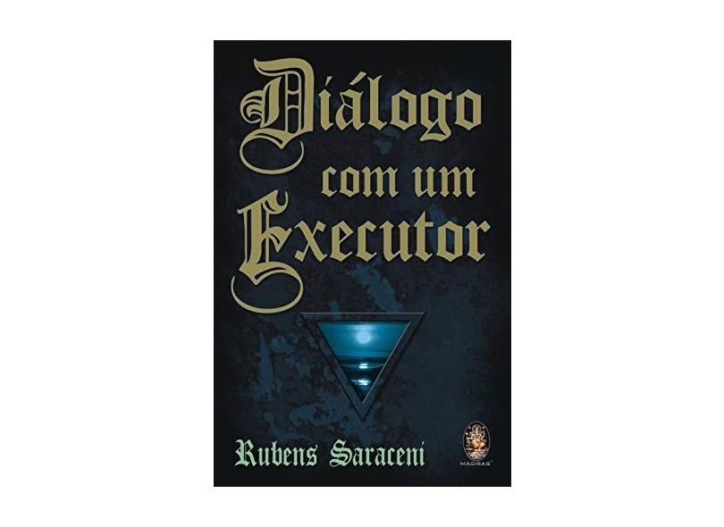 Diálogo com Um Executor - Rubens Saraceni - 9788537003930