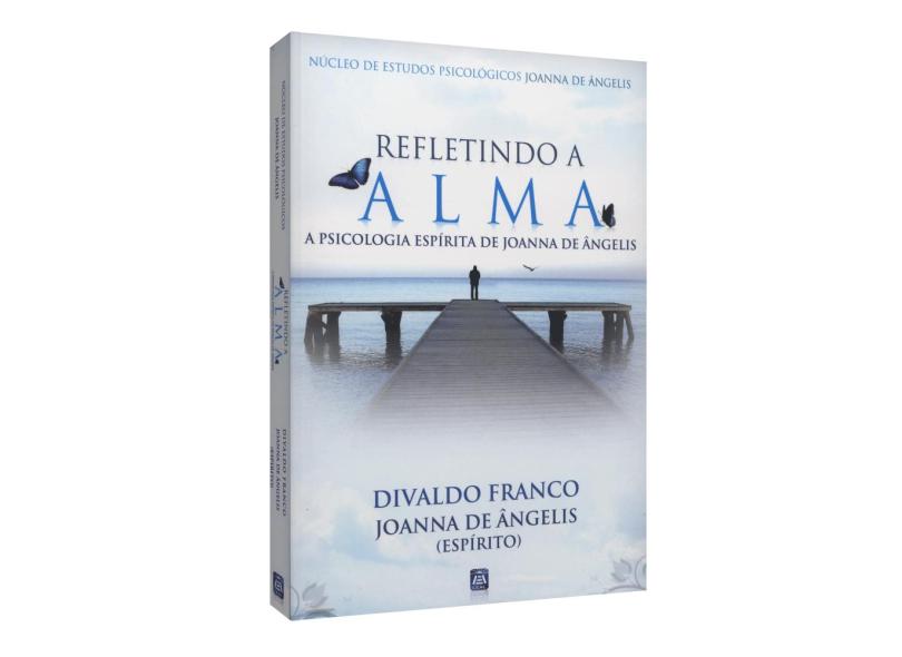 Refletindo a Alma - Divaldo Pereira Franco - 9788582661444