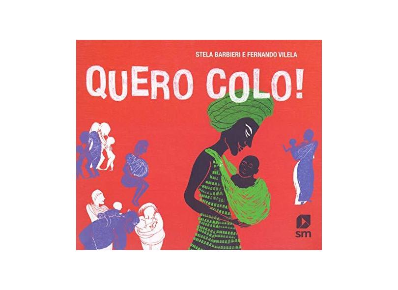Quero Colo! - Stela Barbieri - 9788541813440