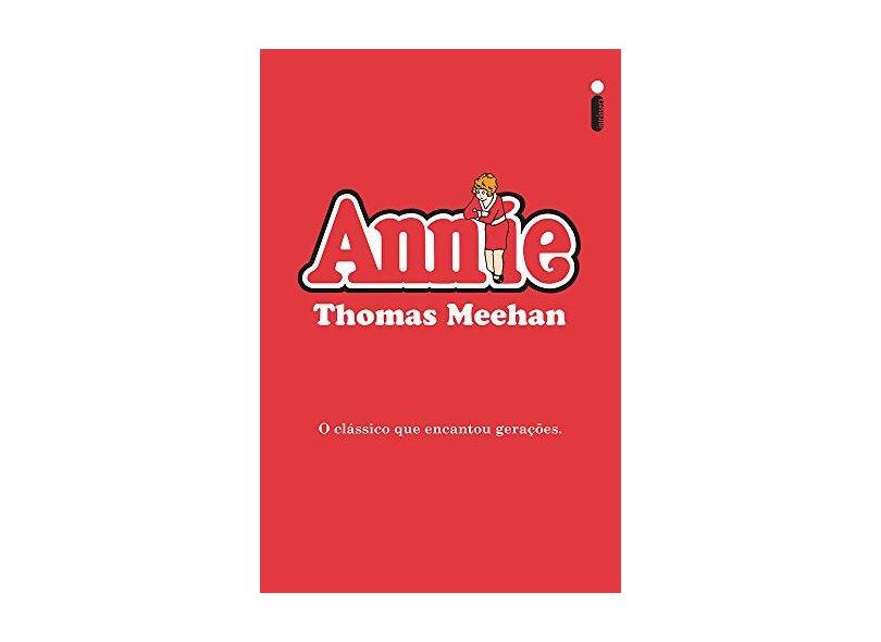 Annie - o Clássico Que Encantou Gerações - Meehan, Thomas - 9788580576160