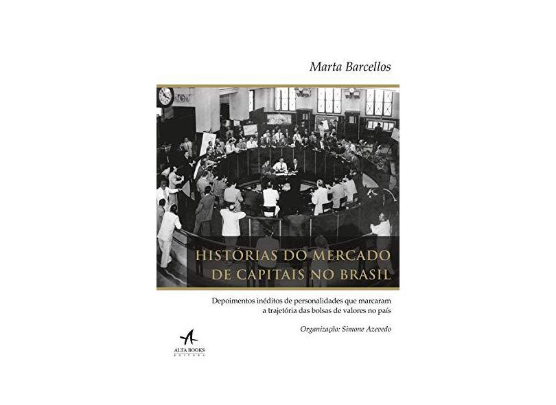 Histórias do Mercado de Capitais no Brasil - Barcellos,marta - 9788550802091