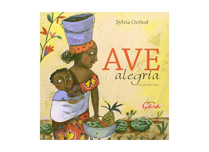 Ave Alegria - 2ª Ed. 2014 - Orthof, Sylvia - 9788575554388