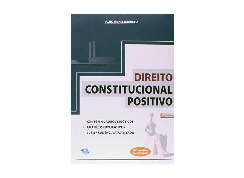 Direito Constitucional Positivo - 2ª Ed. 2015 - Muniz Barreto, Alex - 9788577541324
