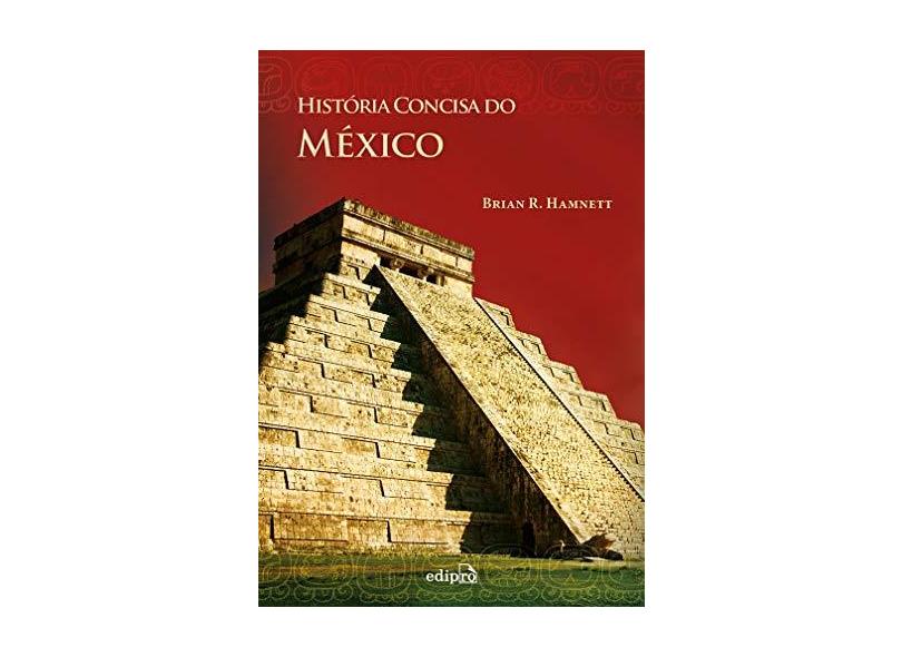 História Concisa do México - Série História Das Nações - Hamnett, Brian R. - 9788572839440