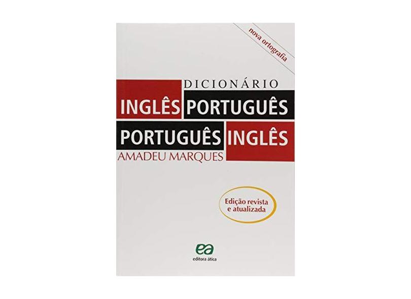 Dicionário Inglês / Português - Português / Inglês - Nova Ortografia - Marques, Amadeu - 9788508126835