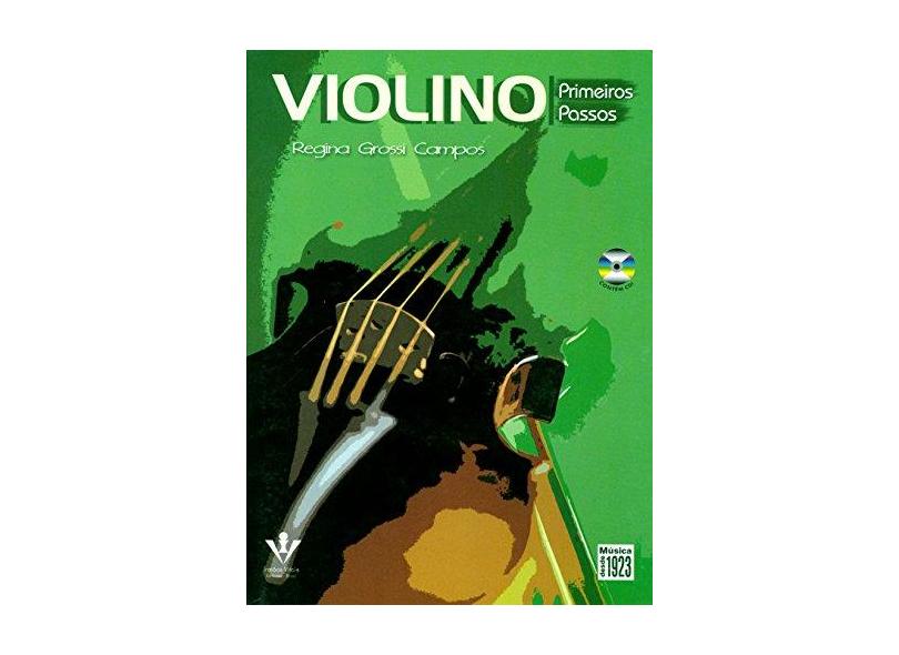 Violino - Primeiros Passos - Campos, Regina Grossi - 9788574072104
