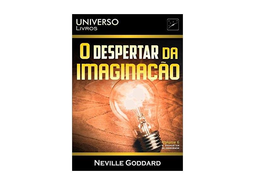 O Despertar da Imaginação - Neville Goddard - 9788594419057