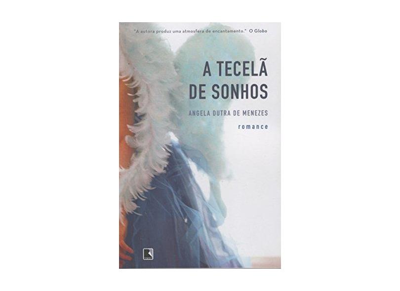 A Tecelã de Sonhos - Menezes, Angela Dutra De - 9788501081957