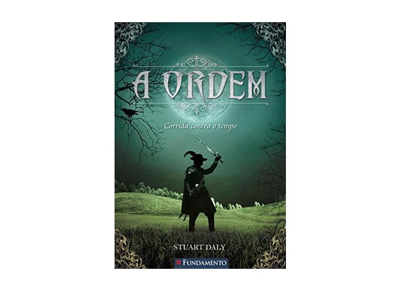A Ordem 02 - Corrida Contra o Tempo - Daly, Stuart - 9788539513000