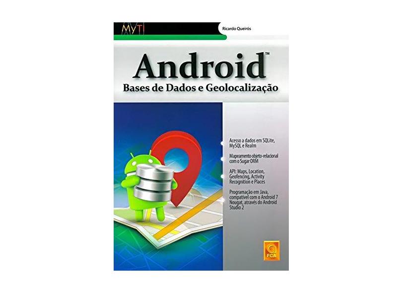 Android: Bases de Dados e Geolocalização - Ricardo Queir&#243;s - 9789727228621