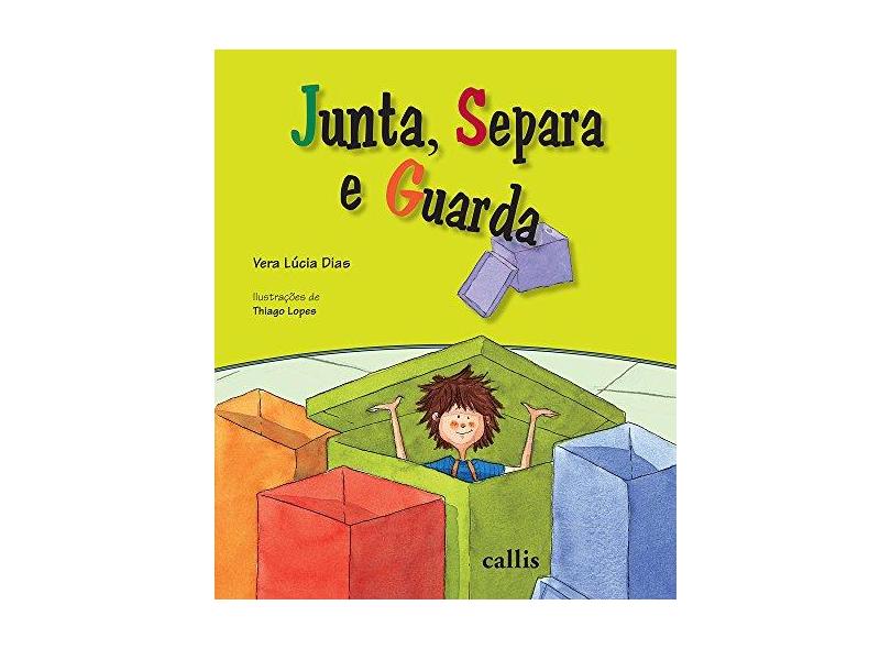 Junta, Separa e Guarda - Nova Ortografia - Dias, Vera Lúcia - 9788574165400