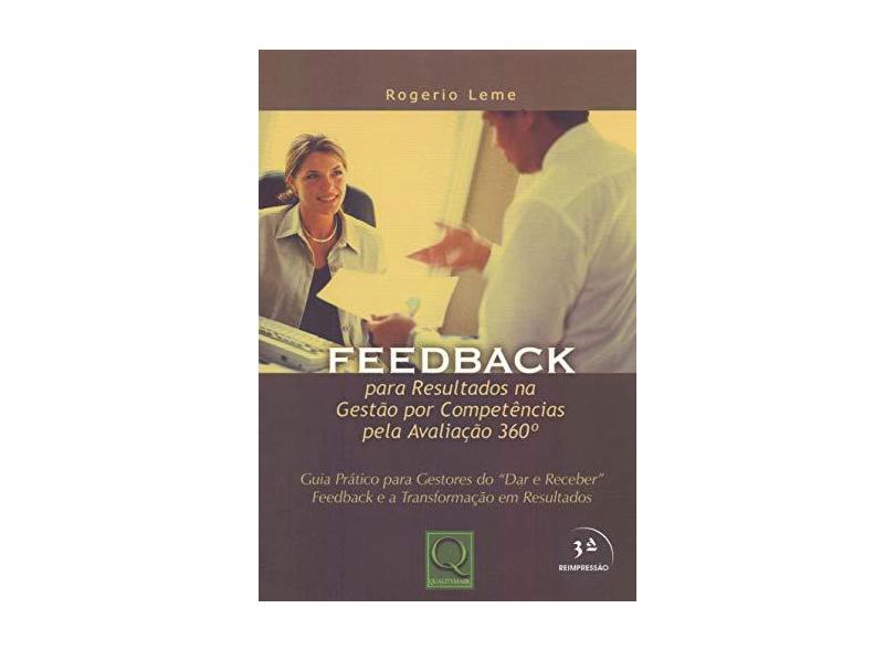 Feedback - Para Resultados na Gestão Por Competências Pela Avaliação 360º - Leme, Rogerio - 9788573037159
