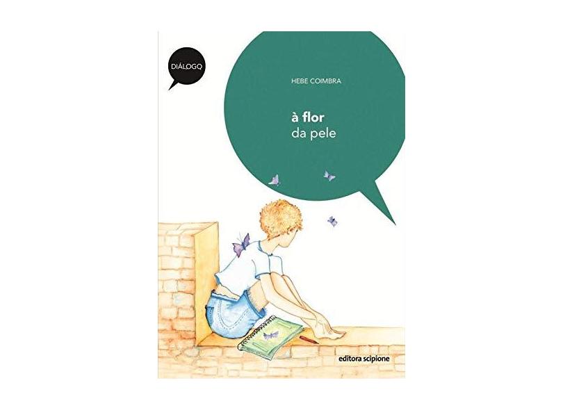 À Flor da Pele: Coleção Diálogo - Hebe Coimbra - 9788526282445