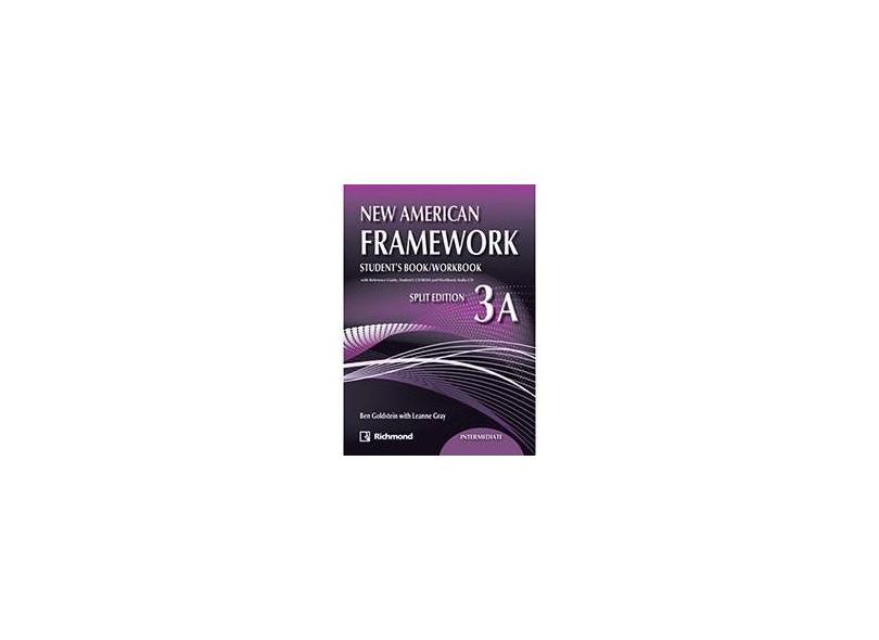 New American Framework 3A Intermediate: Student's Book/ Workbook - Split Edition - Ben Goldstein With Leanne Gray - 9786070603358