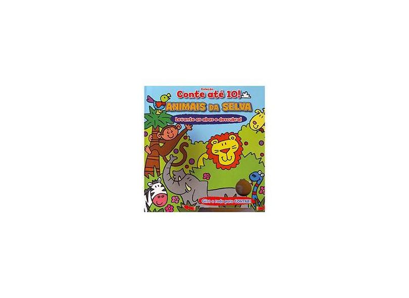 Animais da Selva - Levante As Abas e Descubra - Col. Conte Até 10! - Cms Editora - 9788581040264