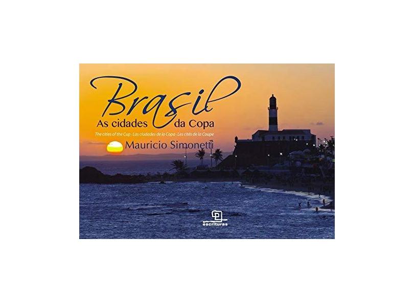 Brasil - As Cidades da Copa - 2ª Ed. 2014 - Simonetti, Mauricio - 9788575316207
