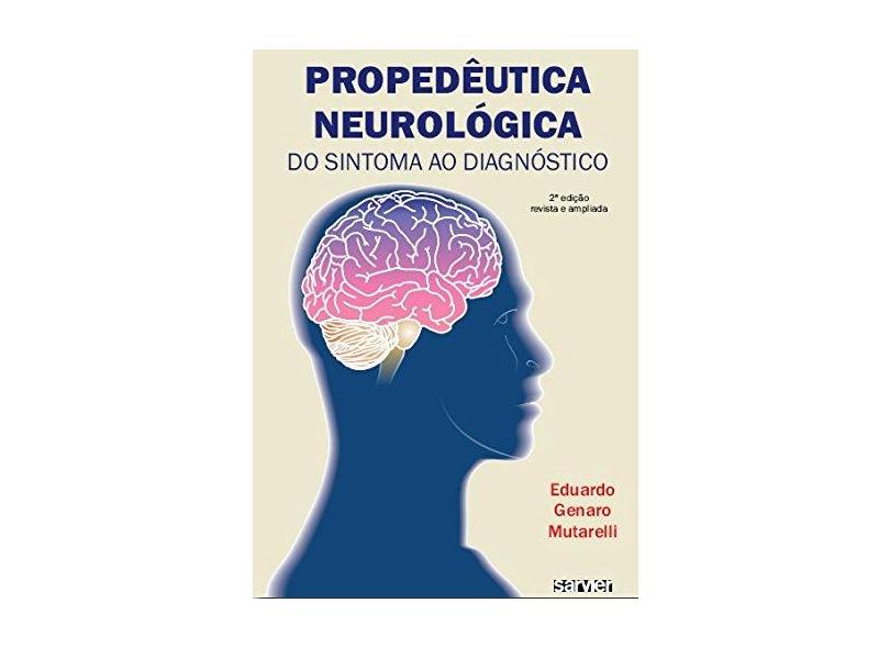 Propedeutica Neurologica - Do Sintoma Ao Diagnostico - Capa Comum - 9788573782431