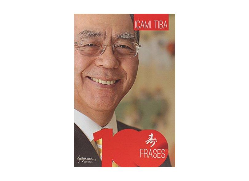 100 Frases de Içami Tiba - Içami Tiba - 9788582110737