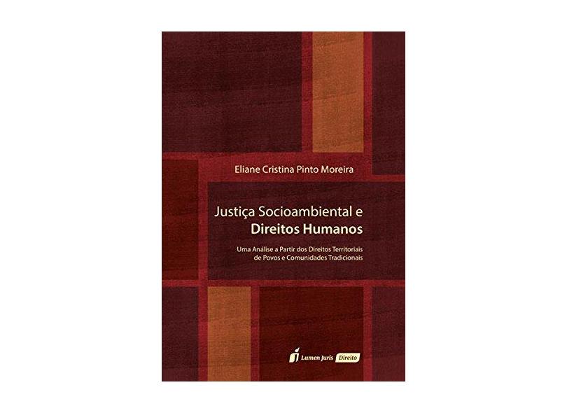 Justiça Socioambiental e Direitos Humanos - Moreira, Eliane Cristina Pinto - 9788551900925