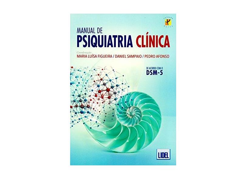 Manual de Psiquiatria Clínica - Daniel Sampaio - 9789727579600