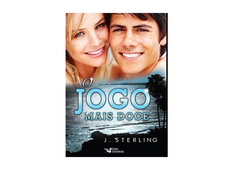 O Jogo Mais Doce - J. Sterling - 9788562409288