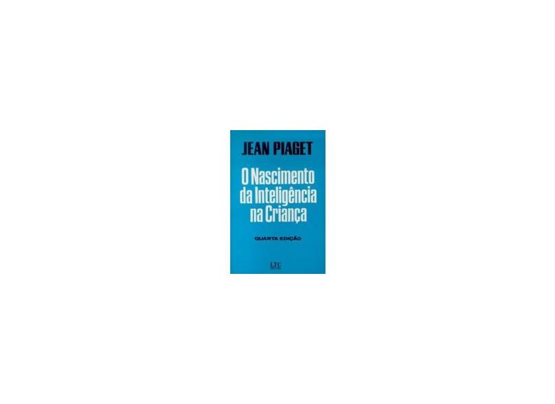 Nascimento Da Inteligencia Na Crian a O Jean Piaget