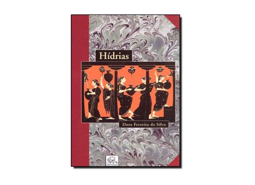Hídrias - Dora Ferreira Da Silva - 9788588023611