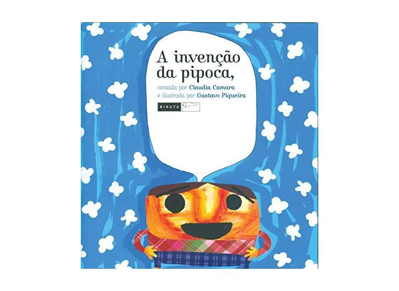 A Invenção da Pipoca - Camara, Claudia - 9788578480110
