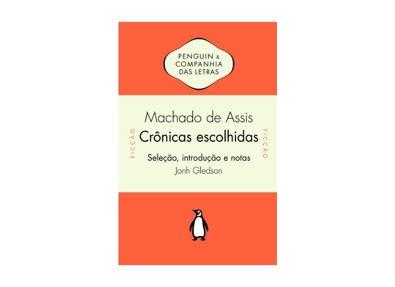 Crônicas Escolhidas - Assis, Machado De - 9788563560667