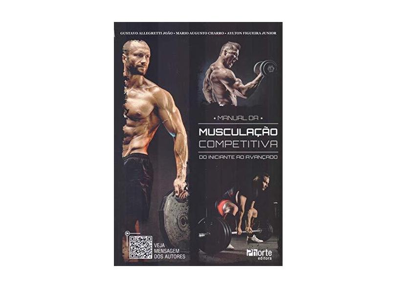 Manual de Musculação Competitiva - Mario Augusto Charro - 9788576557081