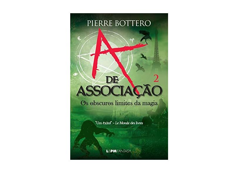 A de Associação - Volume 2. Formato Convencional - Pierre Bottero - 9788525433374