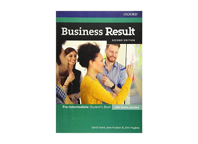 BUSINESS RESULT - PRE-INTERMEDIATE - STUDENTS BOOK WITH ONLINE PRACTICE - Grant, David / Hudson, Jane / Hughes, John - 9780194738767