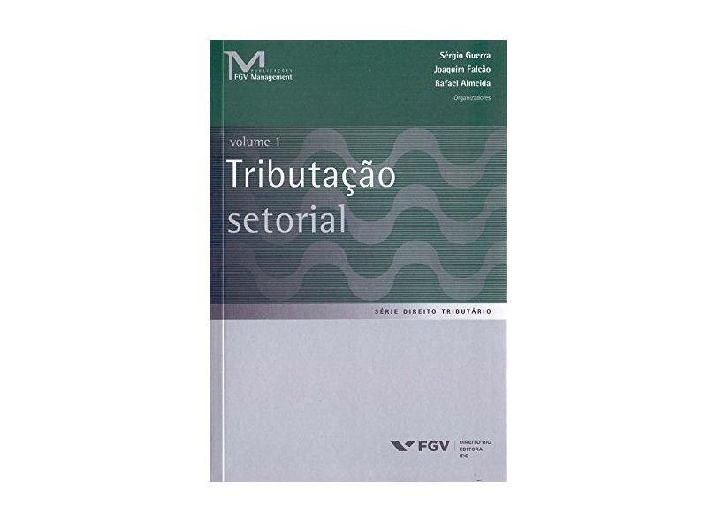 Tributação Setorial Volume 1 -  joaquim Falcão - 9788522520039