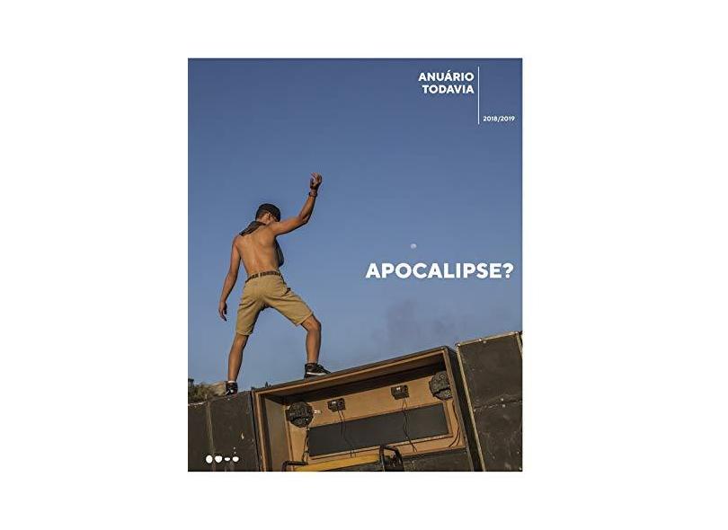 Anuário Todavia 2018/2019 - Apocalipse? - Laub, Michel - 9788588808232