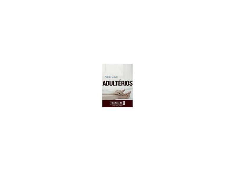 Adultérios - Col. França.br 2009 - Naouri Aldo - 9788578271824