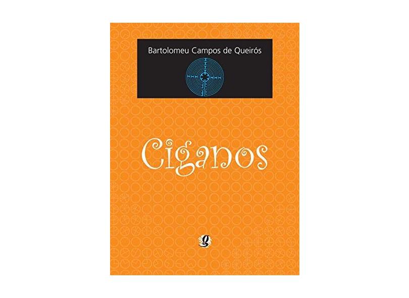 Ciganos - Bartolomeu Campos De Queirós - 9788526009226