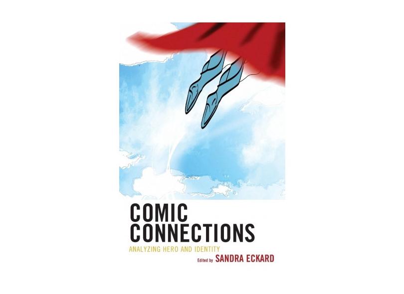 Livro - Comic Connections: Analyzing Hero and Identity em Promoção é no ...
