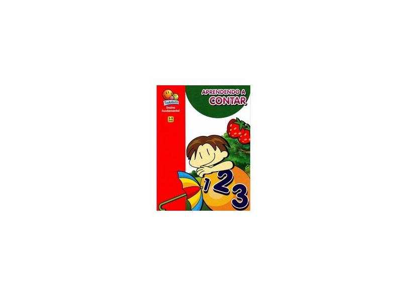 Aprendendo a Contar - Números - Col. Brincando com a Matemática - Todolivro - 9788573898118