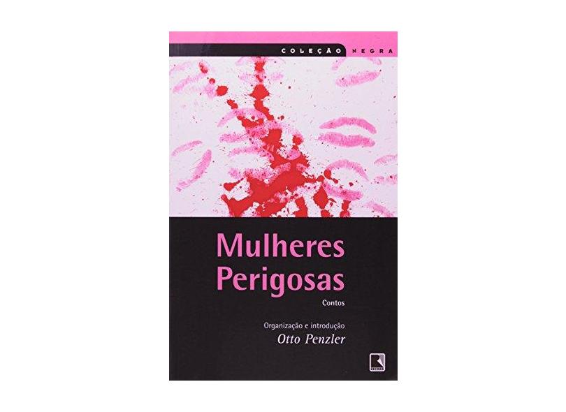 Mulheres Perigosas - Col. Negra - Penzler, Otto - 9788501075352