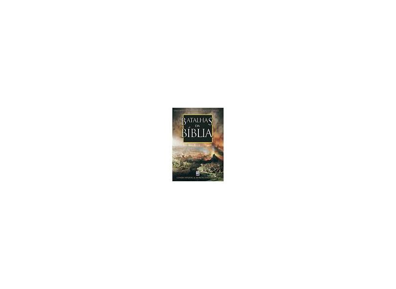 Batalhas da Bíblia - Uma História Militar do Antigo Israel - Gighon, Mordechai; Herzog, Chaim - 9788561411091